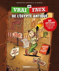 Le vrai/faux de l'Egypte antique