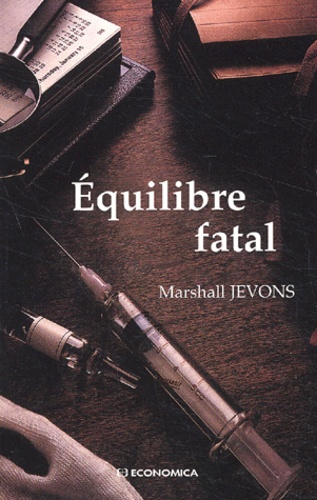 Marshall Jevons - Equilibre Fatal.