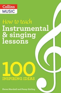 How to teach Instrumental &amp; Singing Lessons