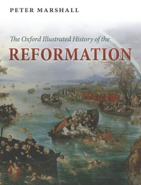 The Oxford Illustrated History of the Reformation