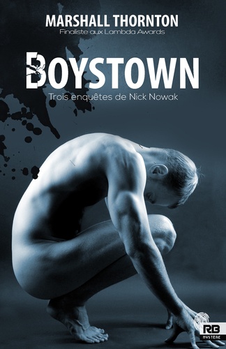 Boystown Tome 1 Trois enquêtes de Nick Nowak