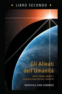 Gli Alleati dell'Umanità, Libro Secondo (Allies of Humanity Book Two - Italian Edition)
