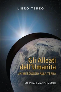 Gli Alleati dell’Umanità Libro Terzo (The Allies of Humanity Book Three - Italian Edition)