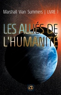 Marshall Vian Summers - Les alliés de l'humanité - Tome 1, Un message urgent.