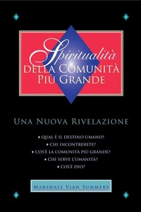 Spiritualità della Comunità Più Grande (Greater Community Spirituality - Italian Edition)