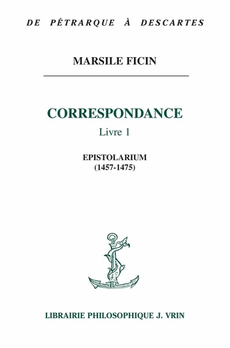 Correspondance. Livre 1, Epistolarium (1457-1475)