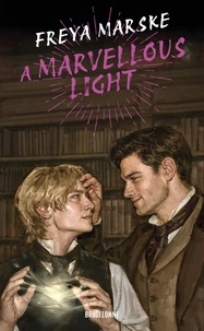 The Last Binding Trilogy, T1 : A Marvellous Light