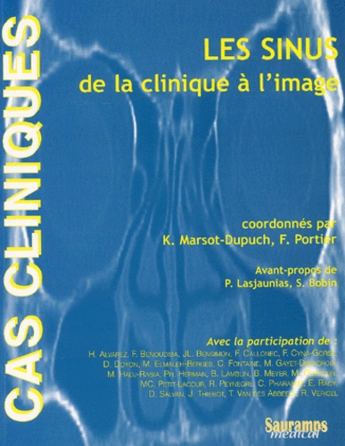 Kathlyn Marsot-Dupuch - Les Sinus. De La Clinique A L'Image.