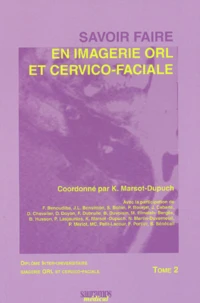 Savoir faire en imagerie ORL et cervico-faciale