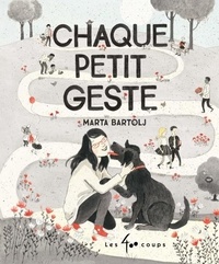 Marta Bartolj et Marie-André Dufresne - Chaque petit geste.