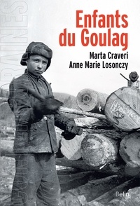 Marta Craveri et Anne-Marie Losonczy - Enfants du Goulag.