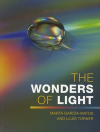 Marta Garcia-Matos et Lluis Torner - The Wonders of Light.