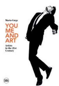 Marta Gnyp - You, me and art - Artists in the 21st century.