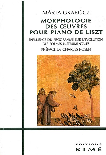 Marta Grabocz - Morphologie des oeuvres pour piano de Liszt - Influence du programme sur l'évolution des formes instrumentales.