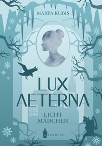 Marta Kubis - Lux Aeterna - Lichtmädchen.