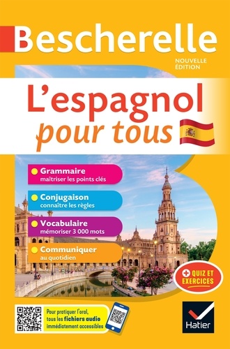 Marta Lopez-Izquierdo et Monica Castillo Lluch - Bescherelle L'espagnol pour tous - nouvelle édition - grammaire, conjugaison, vocabulaire, communiquer.