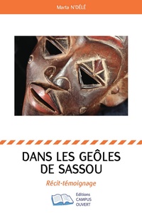Marta N'Délé - Dans les geôles de Sassou.