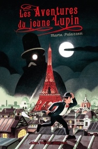 Marta Palazzesi - Les aventures du jeune Lupin Tome 1 : A la poursuite de Maître Moustache.