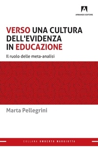Marta Pellegrini - Verso una cultura dell'evidenza in educazione - Il ruolo delle meta analisi.