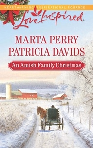 Marta Perry et Patricia Davids - An Amish Family Christmas - Heart of Christmas / A Plain Holiday.