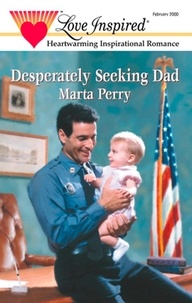 Marta Perry - Desperately Seeking Dad.