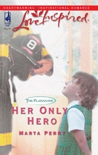 Marta Perry - Her Only Hero.
