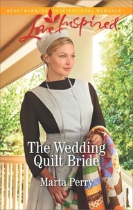 Marta Perry - The Wedding Quilt Bride.