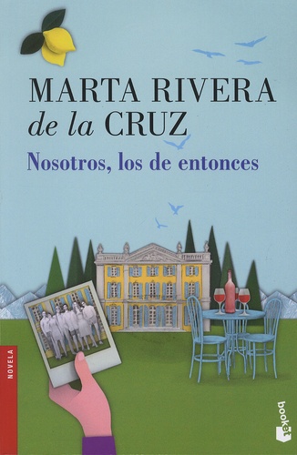 Marta Rivera de la Cruz - Nosotros, los de entonces.