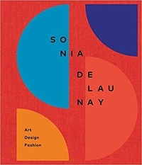 Marta Ruiz del Arbol - Sonia Delaunay: art, design and fashion.