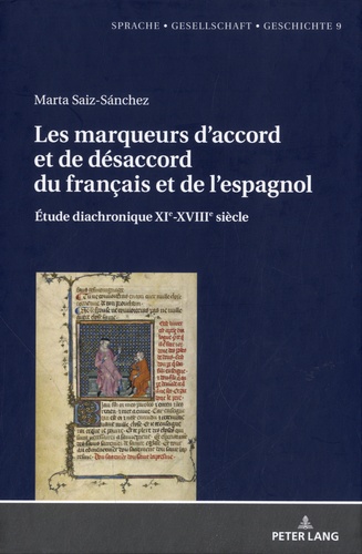 Les marqueurs d'accord et de désaccord du français et de l'espagnol. Etude diachronique XIe-XVIIIe siècle