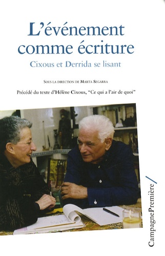 Marta Segarra - L'événement comme écriture - Cixous et Derrida se lisant.