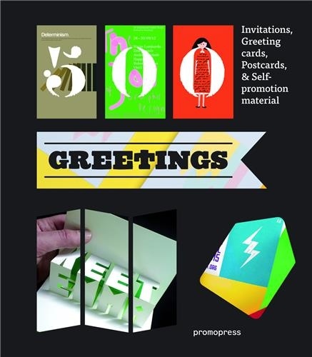 500 Greetings. Invitations, Greeting cards, Postcards & Self-promotion material