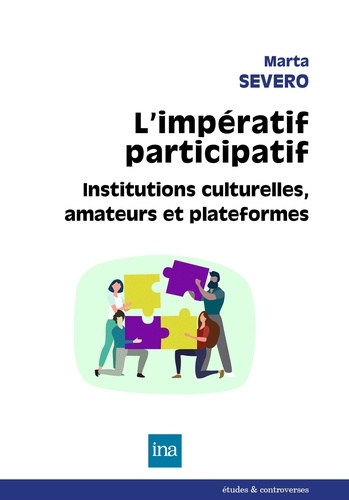 L'impératif participatif. Institutions culturelles, amateurs et plateformes