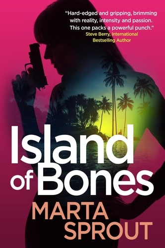  Marta Sprout - Island of Bones - Bowers Thriller Series, #2.