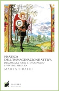 Marta Tibaldi - Pratica dell'immaginazione attiva.