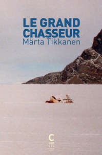 Märta Tikkanen - Le grand chasseur.