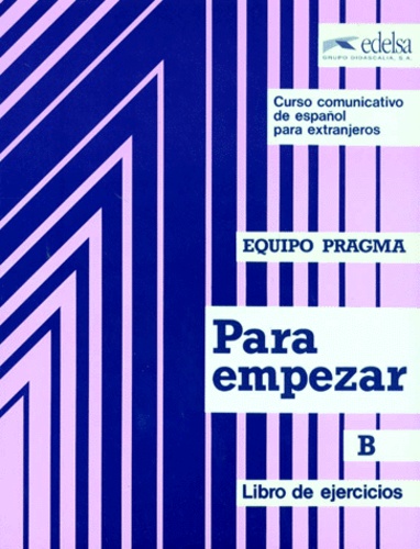 Marta Topolevsky Bleger et Ernesto Martin Peris - Para Empezar. Tome B, Libro De Ejercicios.