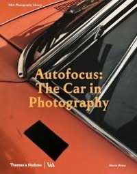 Ebook au format pdf à télécharger gratuitement Autofocus: the car in photography (Litterature Francaise) 9780500480526  par Marta Weiss