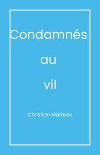 Condamnés au vil