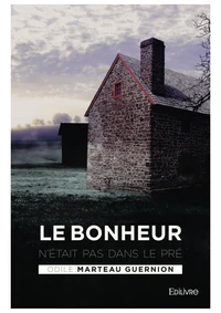 Le bonheur n'était pas dans le pré