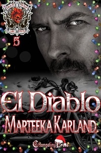  Marteeka Karland - El Diablo - Black Reign MC, #5.