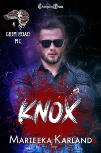  Marteeka Karland - Knox - Grim Road MC, #4.