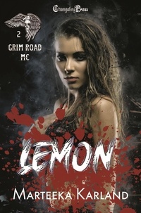 Marteeka Karland - Lemon - Grim Road MC, #2.