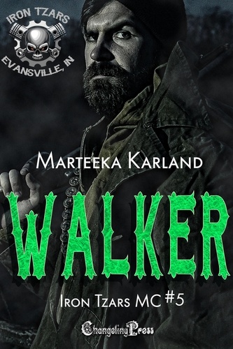  Marteeka Karland - Walker - Iron Tzars MC, #5.