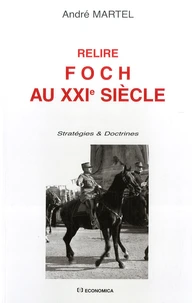 Relire Foch au XXIe siècle