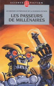  Martel-Herzfeld-Klein - Les Passeurs de millénaires - La grande anthologie de la science-fiction française.