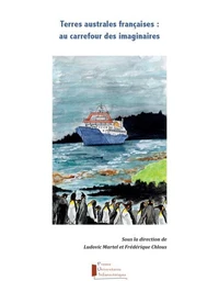 Terres australes françaises : au carrefour des imaginaires