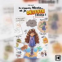 Je m'appele Nicole et je déteste l'école Tome 3 - Ma vie est finie