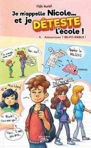 Je m’appelle Nicole… et je DÉTESTE l’école ! Tome 8