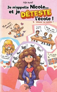 Je m'appelle Nicole... et je DÉTESTE l'école ! Tome 5